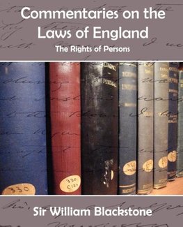 Commentaries on the Laws of England (the Rights of Persons)