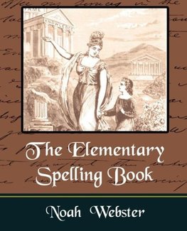 The Elementary Spelling Book