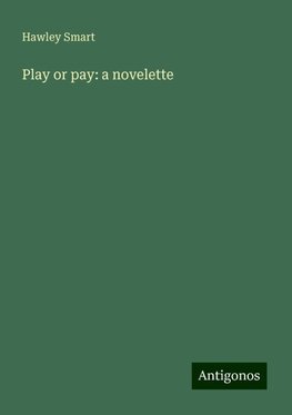 Play or pay: a novelette