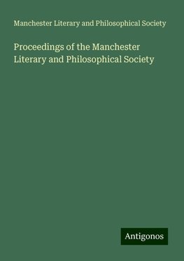 Proceedings of the Manchester Literary and Philosophical Society