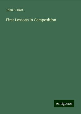 First Lessons in Composition