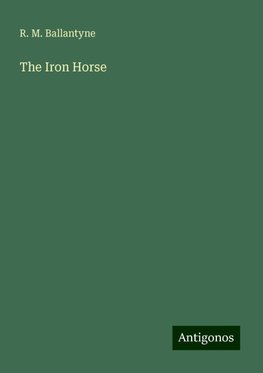 The Iron Horse