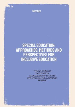 Special Education: Approaches, Methods and perspectives for inclusive education