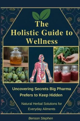 The Holistic Guide to Wellness