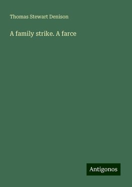 A family strike. A farce