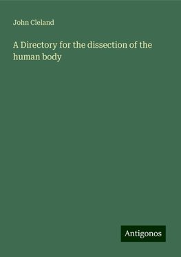 A Directory for the dissection of the human body