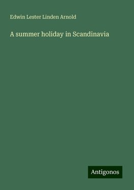 A summer holiday in Scandinavia