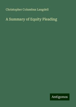 A Summary of Equity Pleading