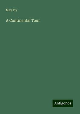 A Continental Tour