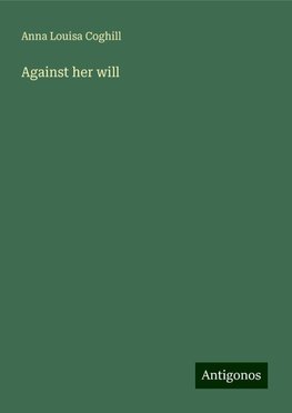 Against her will