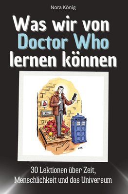 Was wir von Doctor Who lernen können