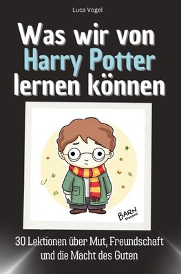 Was wir von Harry Potter lernen können