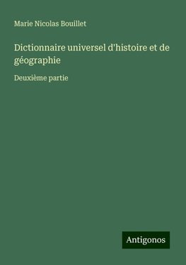 Dictionnaire universel d'histoire et de géographie