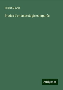 Études d'onomatologie comparée