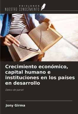 Crecimiento económico, capital humano e instituciones en los países en desarrollo