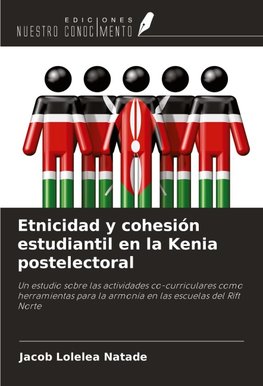 Etnicidad y cohesión estudiantil en la Kenia postelectoral