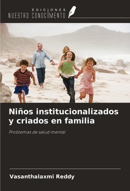 Niños institucionalizados y criados en familia