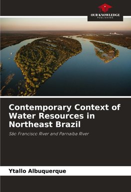 Contemporary Context of Water Resources in Northeast Brazil