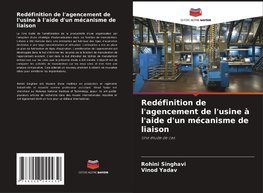 Redéfinition de l'agencement de l'usine à l'aide d'un mécanisme de liaison