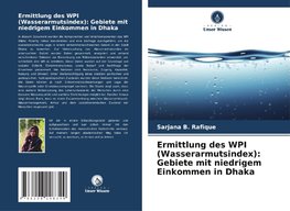 Ermittlung des WPI (Wasserarmutsindex): Gebiete mit niedrigem Einkommen in Dhaka