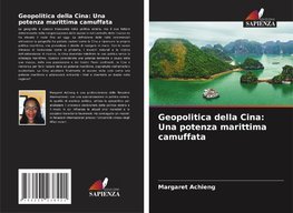 Geopolitica della Cina: Una potenza marittima camuffata