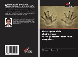 Osteogenesi da distrazione Allungamento delle dita amputate