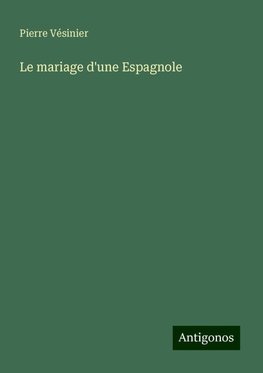 Le mariage d'une Espagnole