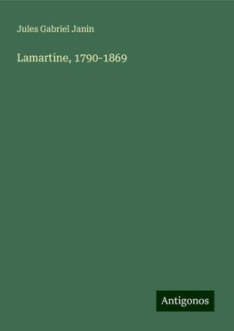 Lamartine, 1790-1869