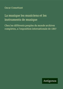 La musique les musiciens et les instruments de musique