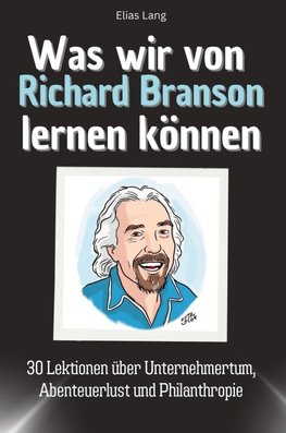 Was wir von Richard Branson lernen können