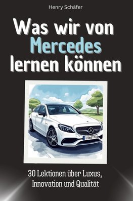 Was wir von Mercedes lernen können