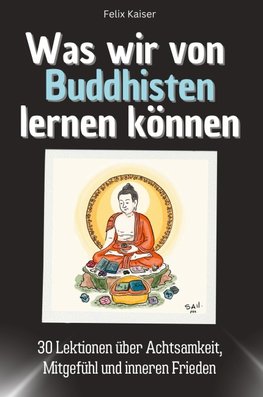 Was wir von Buddhisten lernen können