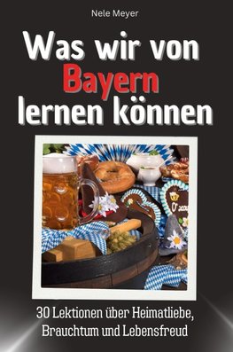 Was wir von Bayern lernen können