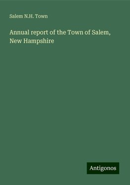 Annual report of the Town of Salem, New Hampshire