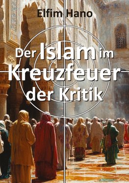 Der Islam im Kreuzfeuer der Kritik