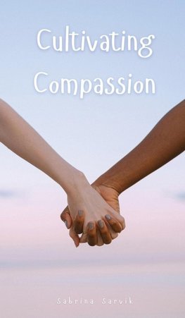 Cultivating Compassion