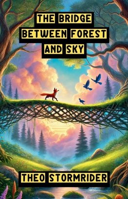 The Bridge Between Forest and Sky