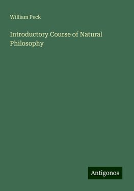 Introductory Course of Natural Philosophy