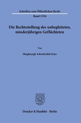 Die Rechtsstellung des unbegleiteten, minderjährigen Geflüchteten