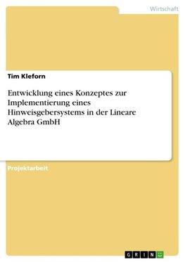 Entwicklung eines Konzeptes zur Implementierung eines Hinweisgebersystems in der Lineare Algebra GmbH