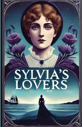 Sylvia's Lovers(Illustrated)