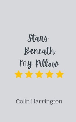 Stars Beneath My Pillow