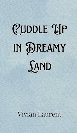 Cuddle Up in Dreamy Land