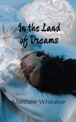 In the Land of Dreams