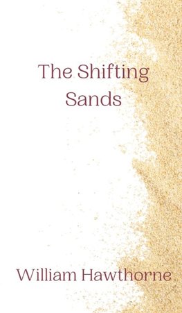 The Shifting Sands