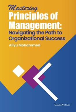 Mastering Principles of Management: Navigating the Path to Organizational Success