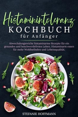 Histaminintoleranz Kochbuch für Anfänger