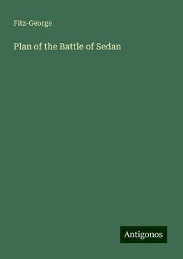 Plan of the Battle of Sedan