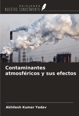 Contaminantes atmosféricos y sus efectos