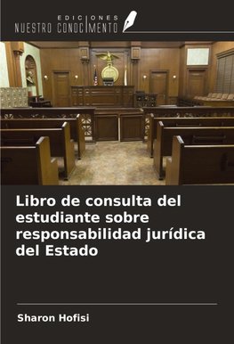 Libro de consulta del estudiante sobre responsabilidad jurídica del Estado